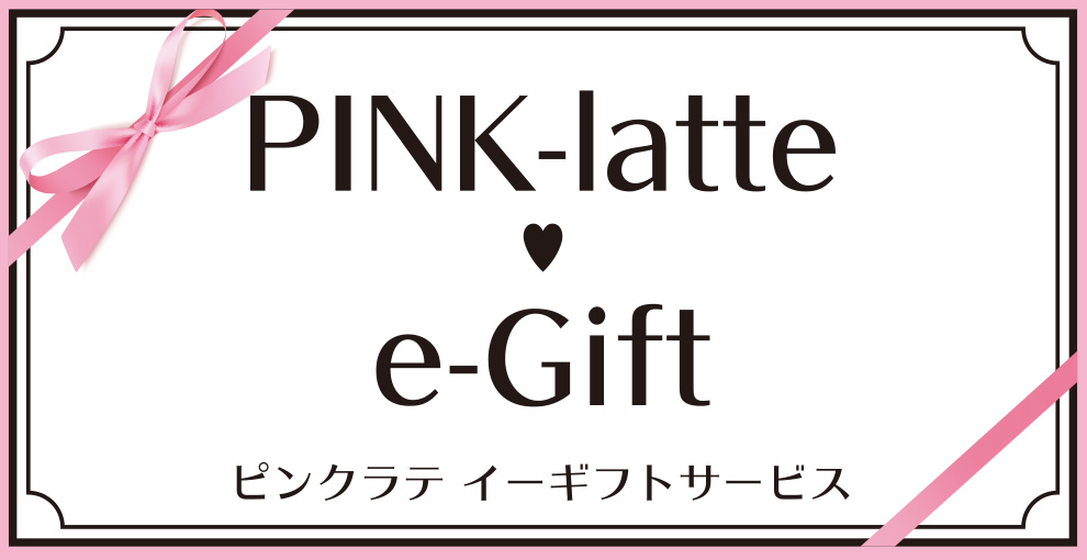 eB[YuhuPINK-latteisN ejvNX}Xɂ҂IuPINK-latte  e-GiftT[rXvX^[g