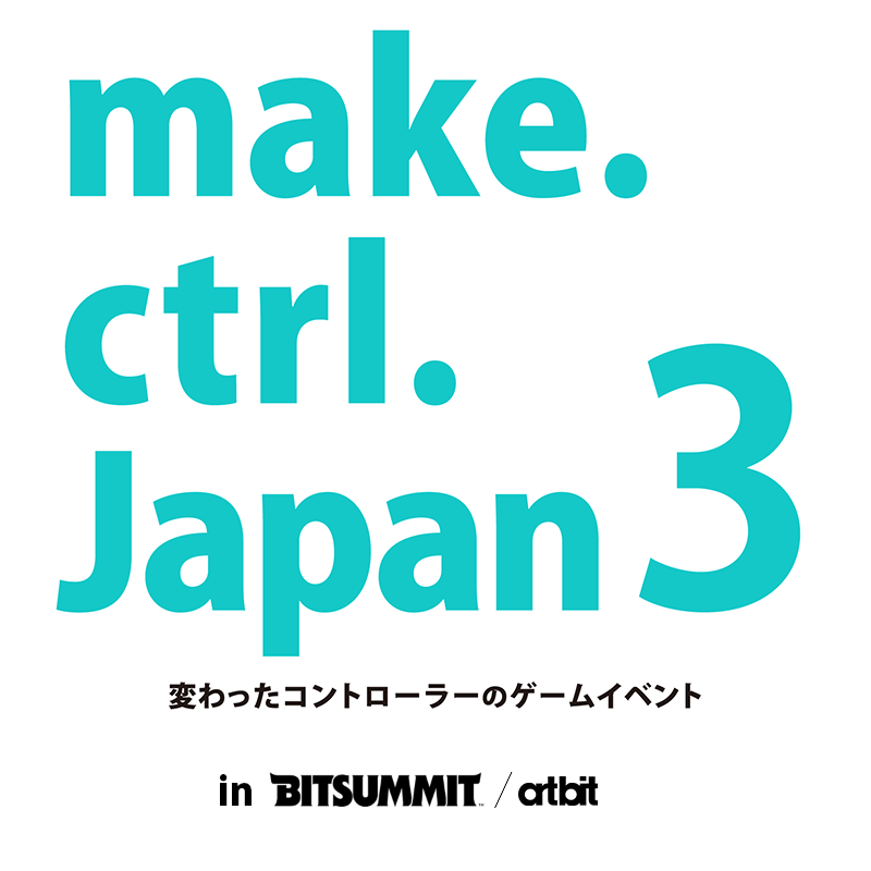 ςRg[[̃Q[Cxgwmake.ctrl.Japan3x@sE݂₱߂ɂ86E7JÁI`ő勉CfB[Q[CxguBitSummitvɂā`