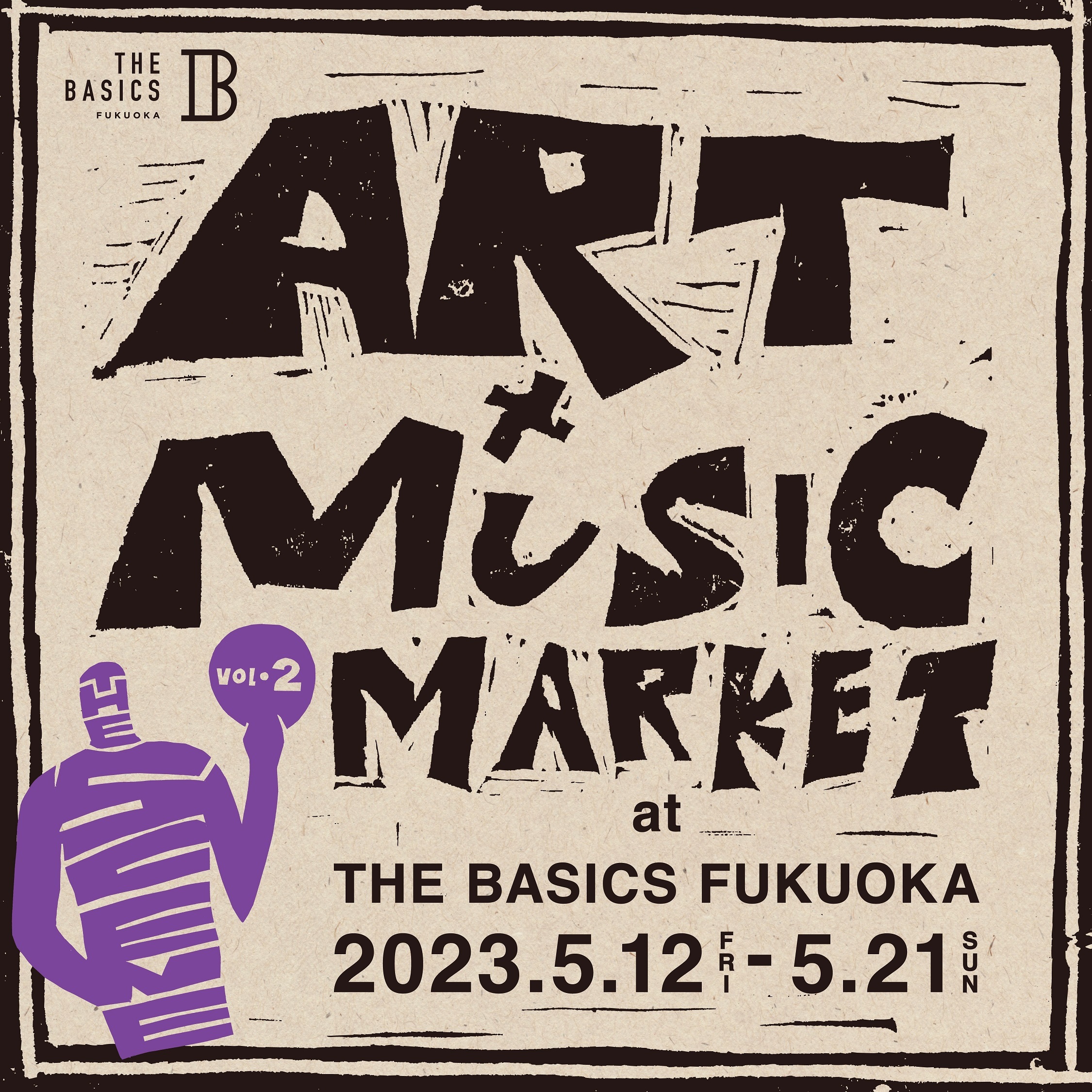 zeuTHE BASICS FUKUOKAv@A[g~y̏㎿Ȏԑ̌@THE SCENE Vol.2 `ART~MUSIC MARKET`10ԌJ