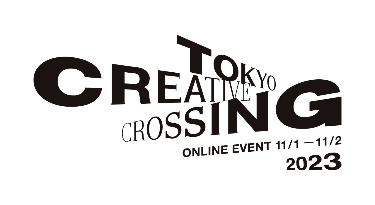 ACfA̍ՓTuTOKYO CREATIVE CROSSINGv@111()A2()ɃICŖzMI@`ACCܓ܍i\₻̉ȂǁADꂽNGCeBreBR2ԁ`