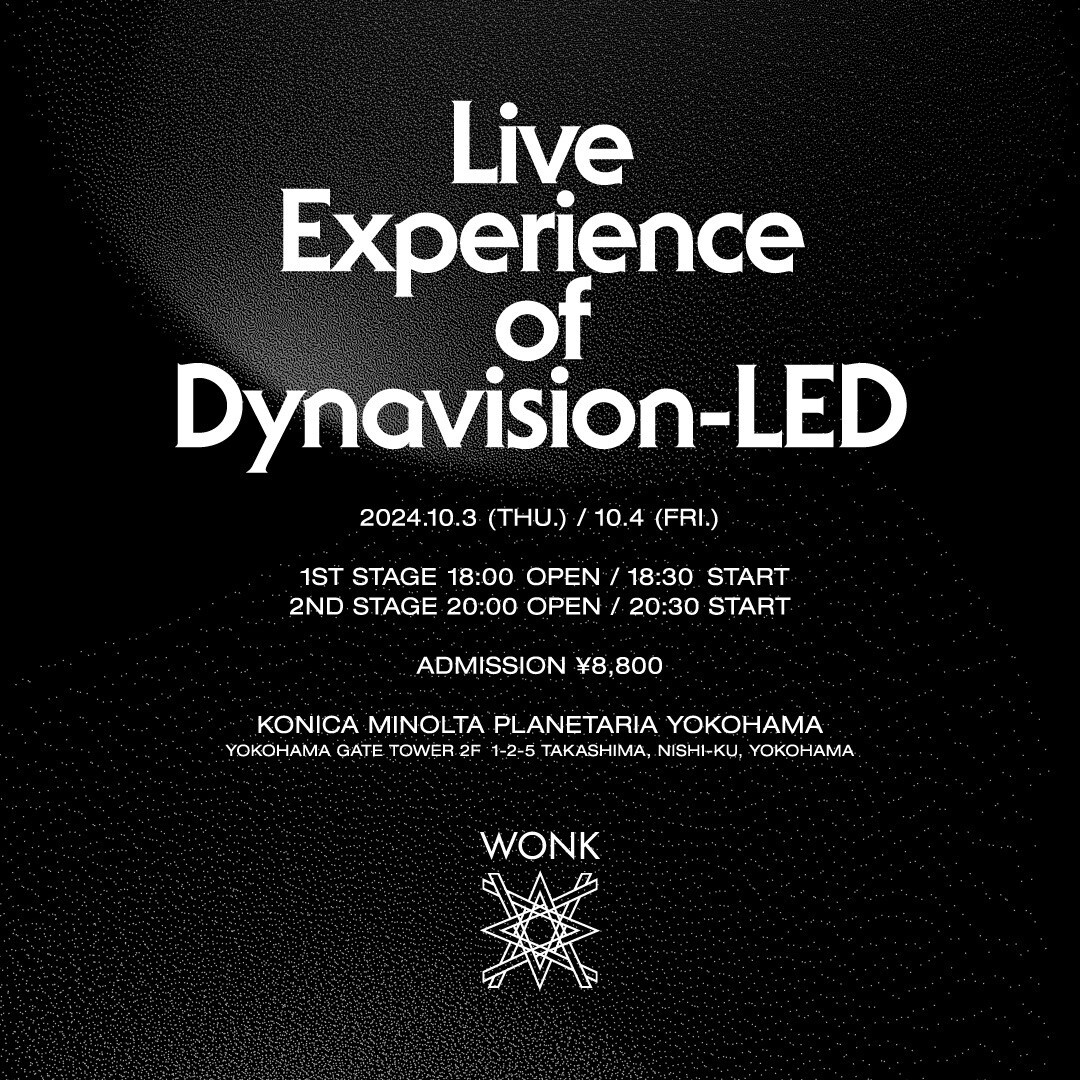 WONK}ALEDvl^ECuJÁwWONKFLIVE EXPERIENCE of DYNAVISION-LEDx