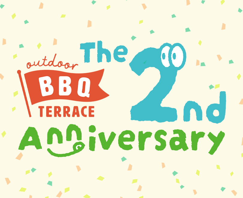 Outdoor BBQ Terrace `The 2nd Anniversary`@gNȃLy[Cxg{