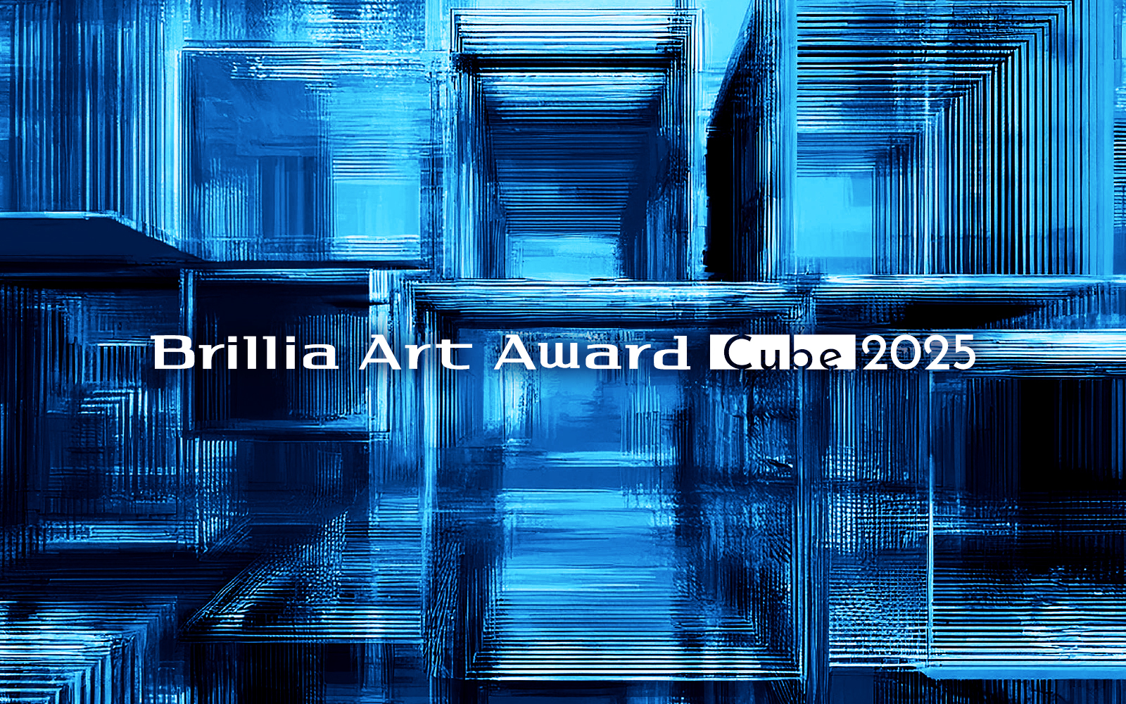 A[eBXgWuBrillia Art Award Cube 2025vJÁ@2024N1029()iWJn