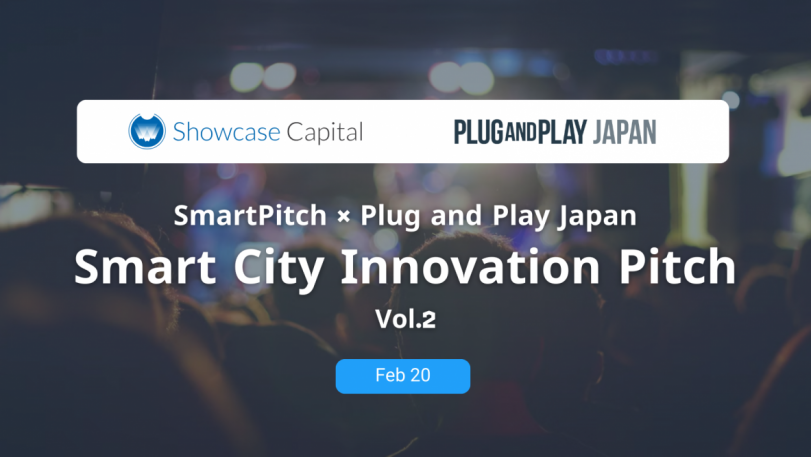 ySmartPitch ~ Plug and Play Japanzsb`CxguSmart City Innovation Pitch@Vol.2v2/20()16:00`JÂ܂I