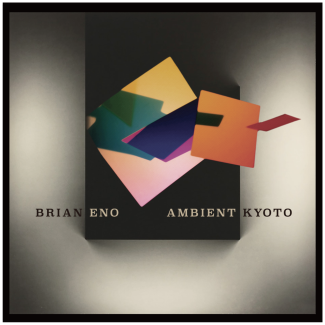 BRIAN ENO AMBIENT KYOTO