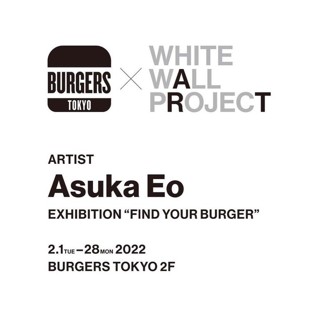 WHITE WALL PROJECT ~ BURGERS TOKYO@CXg[^[ASUKA EOɂGLVrWgFIND YOUR BURGERh BURGERS TOKYOŊJ