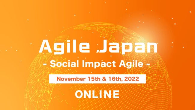 ggDA`[Alłqgꏏɍl܂񂩁Hg uAgile Japan 2022`Social Impact Agile`v@J