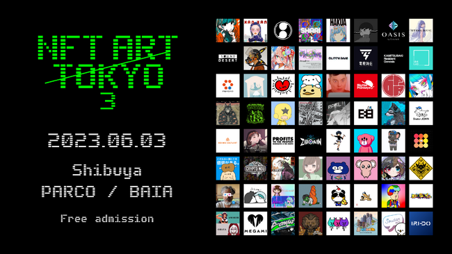 NFT~ART̍ՓTyNFT ART TOKYO 3z 1N}6/3iyjɂ́A64gNFTA[eBXgvWFNgaJŏWI