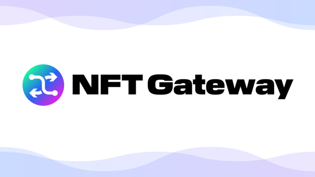NFTFؕtWebTCgyɍvbgtH[uNFT Gatewayv[X