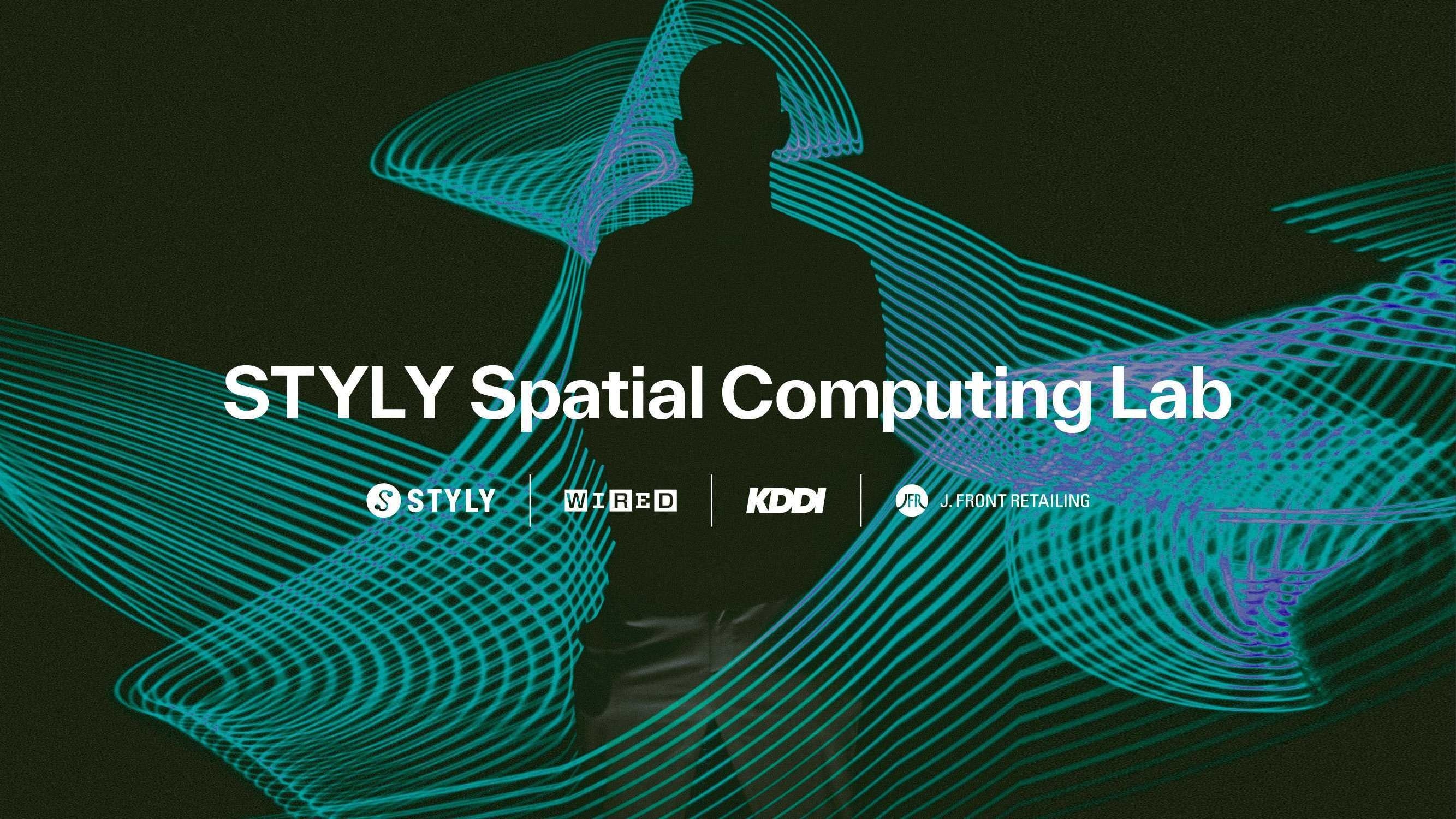 ԃRs[eBO̎rWlXno֋n^I[vCmx[V{uSTYLY Spatial Computing Labv