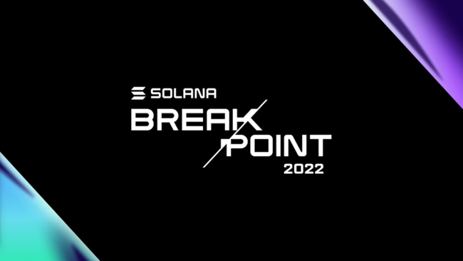 Solana Breakpoint 2022 in Lisbon ܂Ƃ