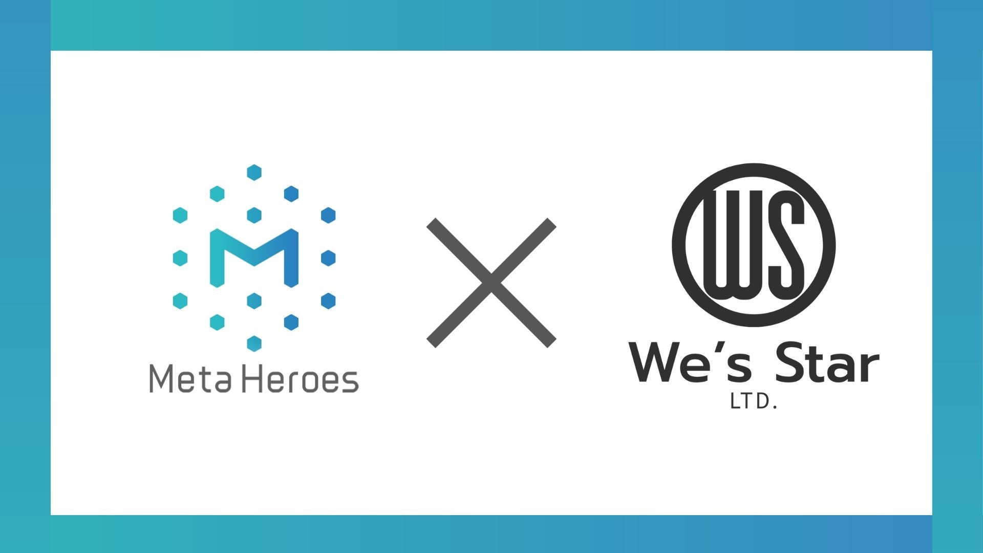 MetaHeroesWefs Star Ltd.^o[XiXRj̈ŒgJn