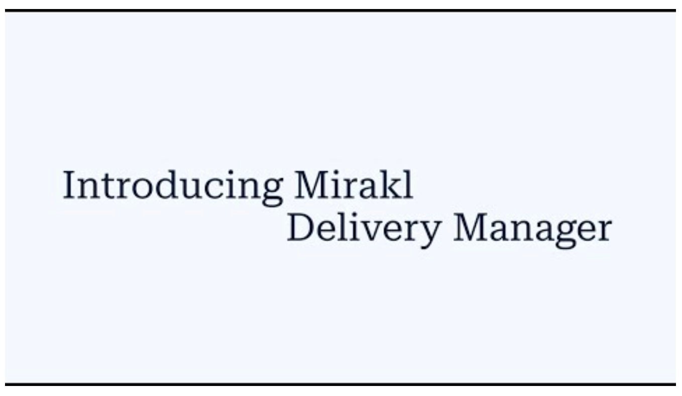 MiraklAЃ}[PbgvCXi̔z󋵂\щV@\wMirakl Delivery Managerx񋟊Jn