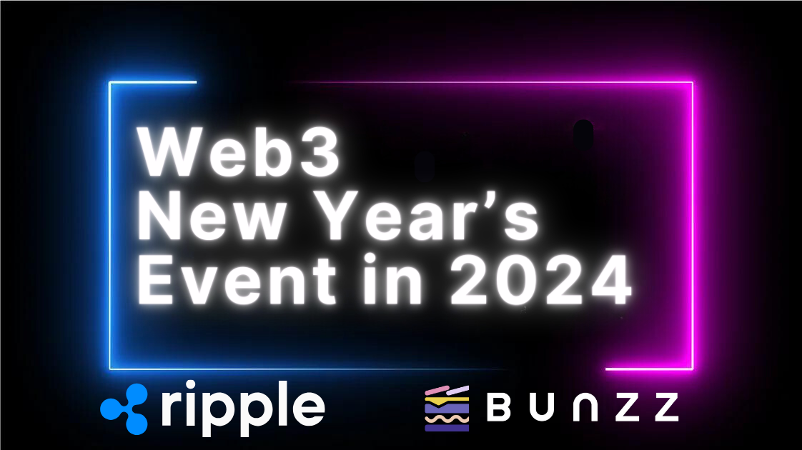 uWeb3 New Year's Event in 2024 presented by Bunzz & RipplevJÁBG^[vCY𒆐S30ЈȏオQ