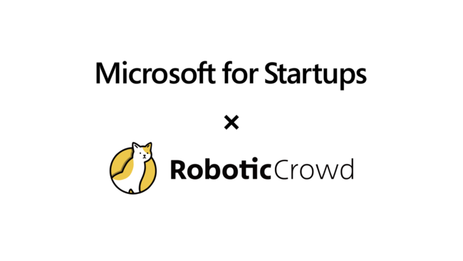 NEh^RPAuRobotic Crowdv񋟂銔Ѓ`[gAMicrosoft for Startupsɍ̑