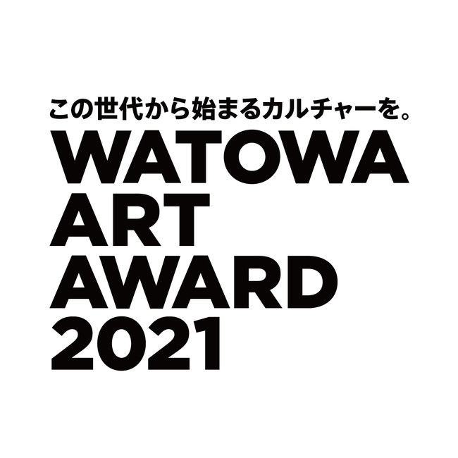 ̐ォn܂J`[BwWATOWA ART AWARD 2021x7  7  (  ) WJn