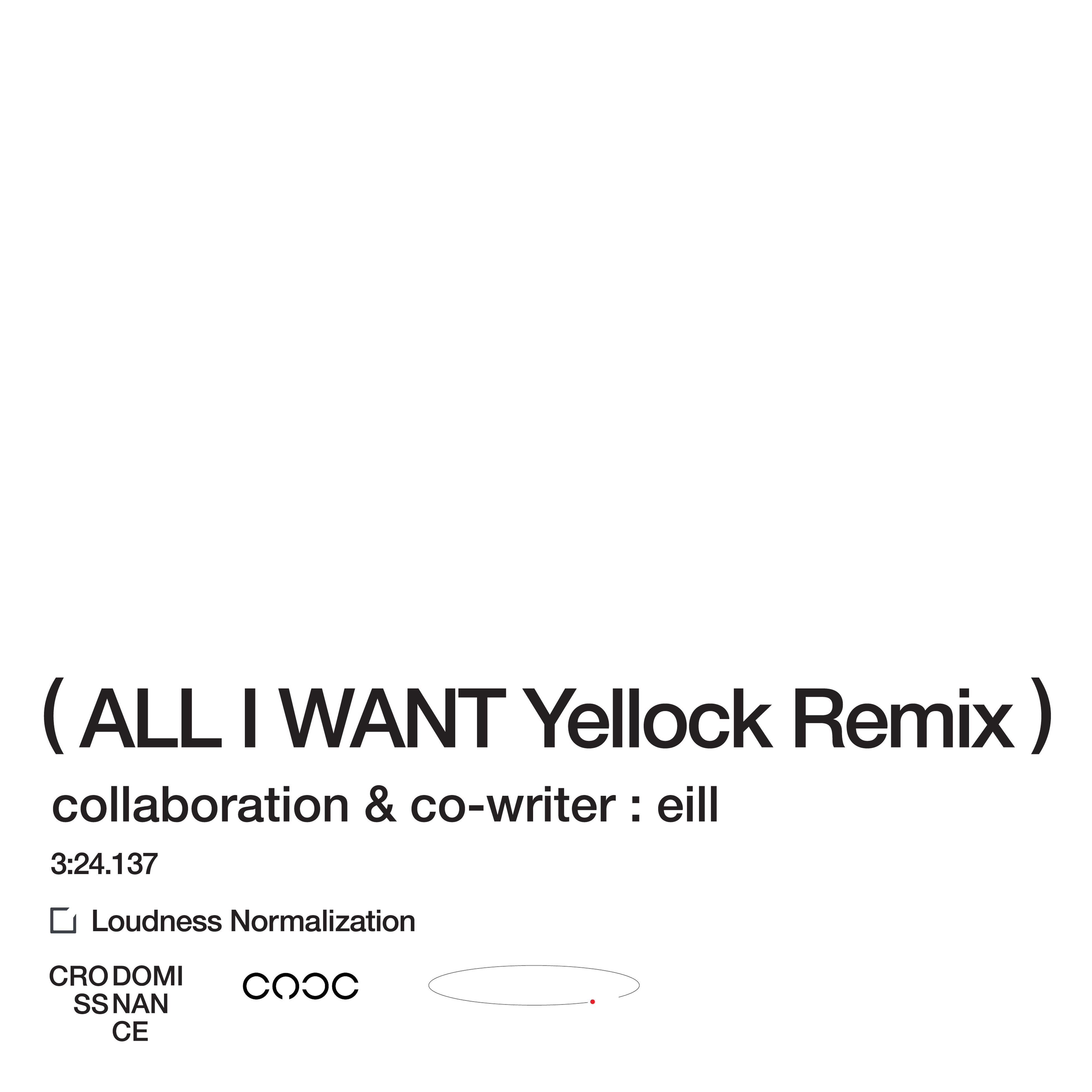 cross-dominance ~ eilluAll I WantvXef[^񋟊JnIb̉yNGC^[YELLOCK  Seiho ɂuAll I WantvRemixł{[X