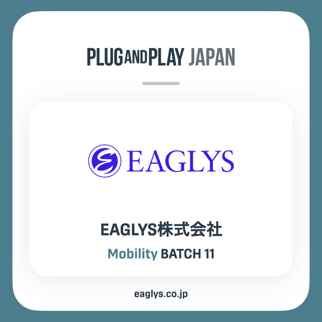 EAGLYSAPlug and Play Japan Summer/Fall 2023 Batch Mobilityɂč̑