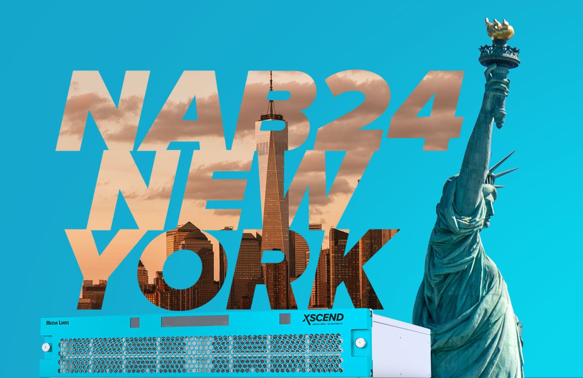 NAB show New York 2024ɁgAnything, Anywhere IP Solutionshe[}ɏoW