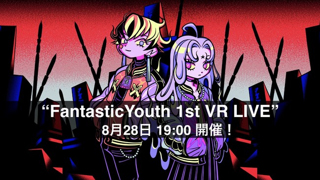 wFantasticYouth 1st VR LIVExVARKɂĊJÌI