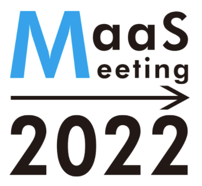 wMaaS Meeting 2022x27ijE8i΁j2DaysJÌI |XgRiMaaS̃tF[YցIAЉǂςn߂̂H