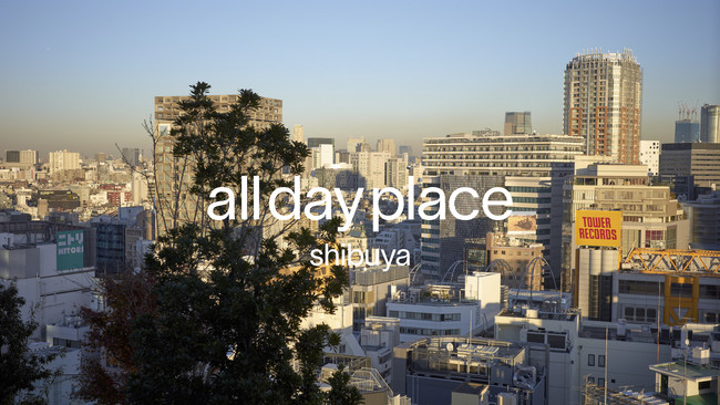 2022N4saJɃzeuall day place shibuyavJ