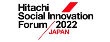 O[vőK͂̃CxguHitachi Social Innovation Forum 2022 JAPANvJ