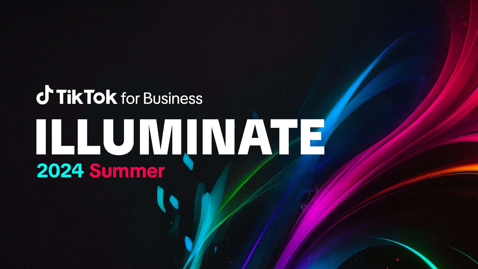 TikTok for BusinessẪJt@XCxguILLUMINATE 2024 SummervaJXg[z[ɂĊJÁI