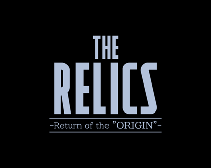 NewsD4G^[vCYAݗ20NIwTHE RELICS - Return of the "ORIGIN"-x̗\JnI