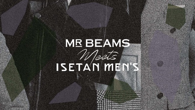 wMR_BEAMS meets ISETAN MENfSx Yt@bVƊE̗Yɂ^bO&ʒACe