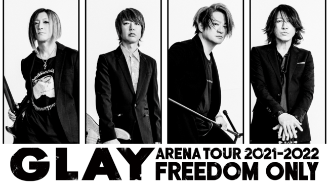 wGLAY ARENA TOUR 2021-2022 "FREEDOM ONLY"xdTVɂĔzMI