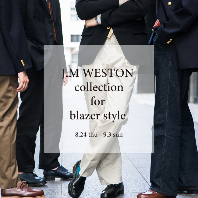 824i؁j93ij܂ł̊ԁAgD[h ~l{XA~lXɂāuJ.M. WESTON collection for blazer stylevJÁB