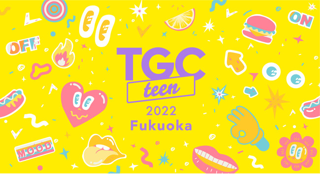 K[YRNVvf[Xߘateen̂߂̃K[YtFX^gTGC teenh͎j㏉S3ssJÁIe TGC teen 2022 Fukuoka 2022N58Ɍ