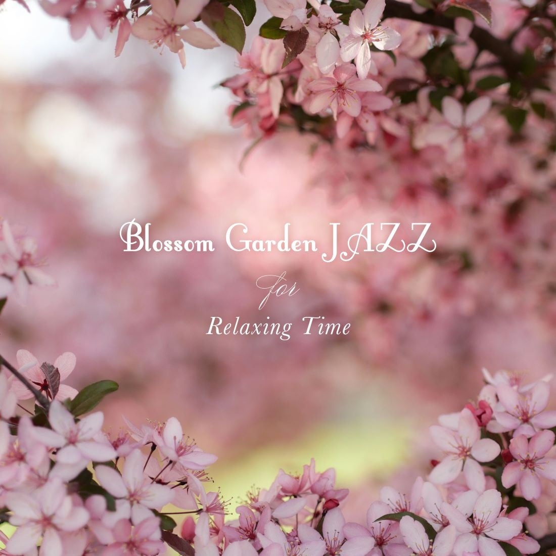 JtF~[WbN𑽂|uJAZZ PARADISEv̍ŐVAo! ԁXhŃWYtł钲!uBlossom Garden JAZZ for Relaxing Timev