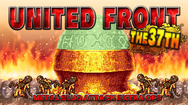 wMETAL SLUG ATTACKx S͂œGRjAؕVGETICxguUNITED FRONT THE 37THvJÁI