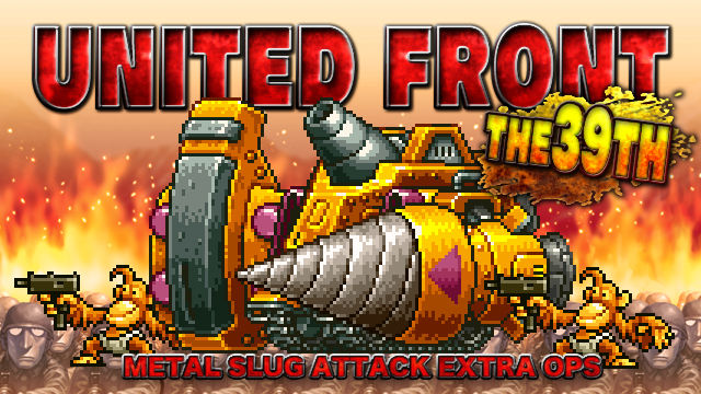 wMETAL SLUG ATTACKx S͂œGRjAؕVGETICxguUNITED FRONT THE 39THvJÁI