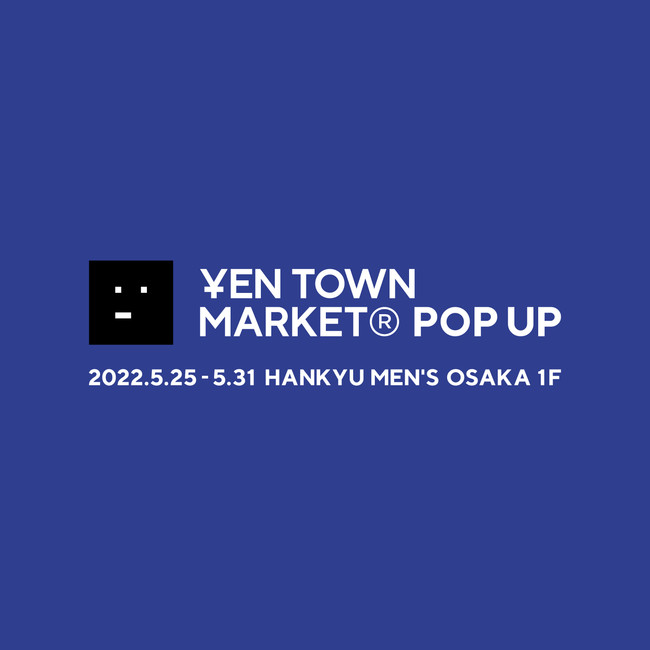 YEN TOWN MARKET ̑łPOPUP}~cYقɂĊJÂ鎖IaJPARCOő吷ɏIYEN TOWN MARKET POP UPɏ㗤I