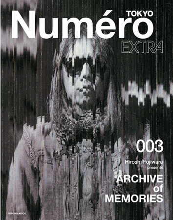 qVӔCҏWPwNumero TOKYO EXTRA@ Hiroshi Fujiwara presents ARCHIVE of MEMORIESx[XBIWiXebJ[tI