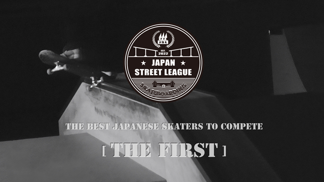 ytWerzXP[g{[huJAPAN STREET LEAGUEyTHE FIRSTzvSZFODv~AŊSzMII