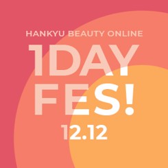 1212ijANlC̃RX̃ICtFXJÁIuHANKYU BEAUTY ONLINE PDAY FESv