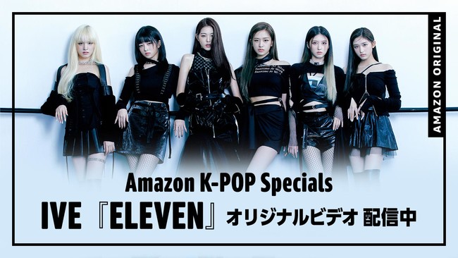 Amazon MusicAK-POPK[YO[vIVẼ~[WbNrfIuELEVEN iAmazon Music IWiptH[}Xfjv111i΁j18:00zM