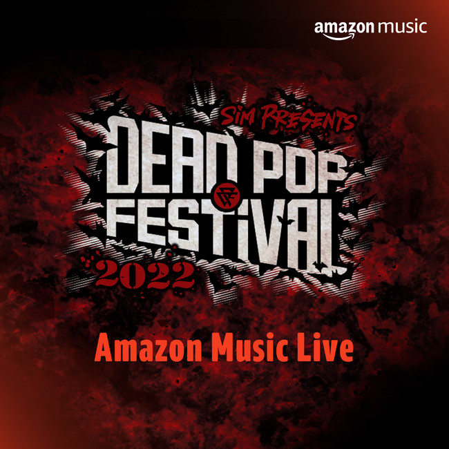 TwitchɂāuAmazon Music Live: DEAD POP FESTiVAL 2022v816i΁j 20胉CuzM