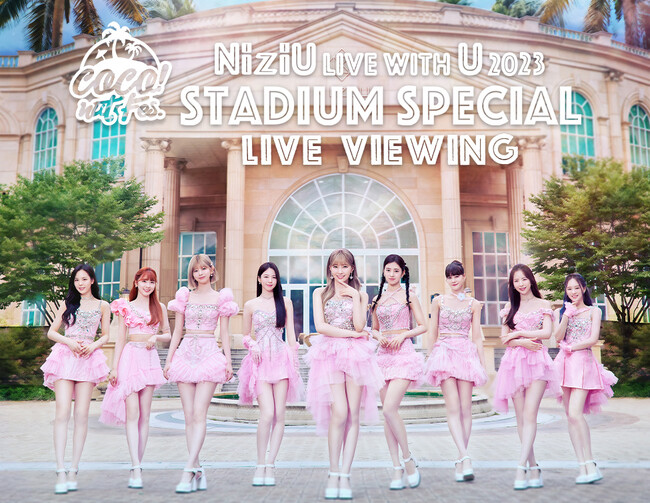 NiziU Live with U 2023 "RRI Fes." -Stadium Special-LIVE VIEWING JÌI