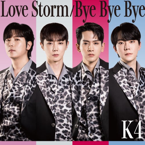 K4 {fr[VOuLove Storm / Bye Bye Byev[XCxgJ eXPW[\!!!!