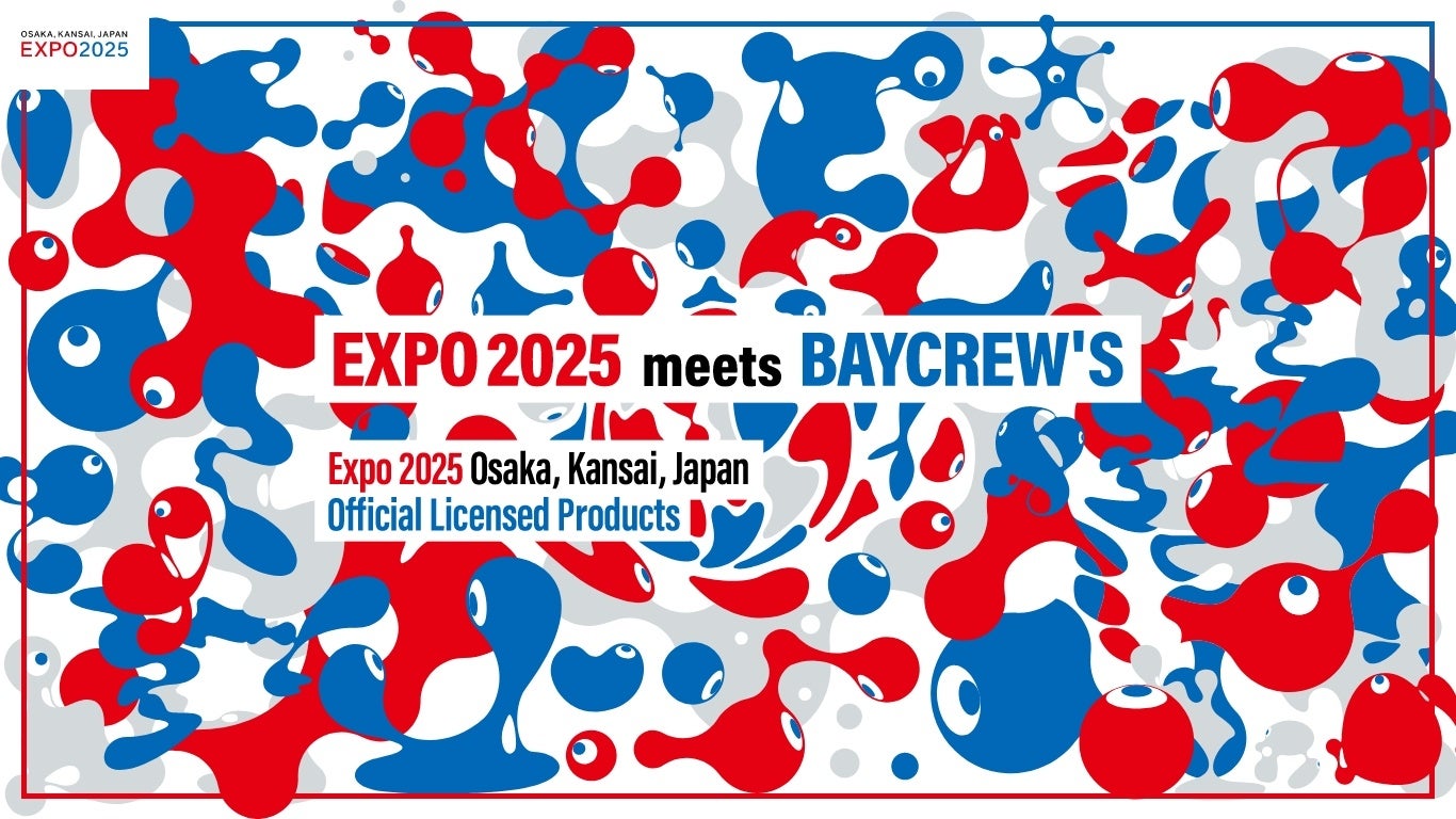 EXPO 2025 meets BAYCREW'S ^E֐R{[Vi53()ɔI