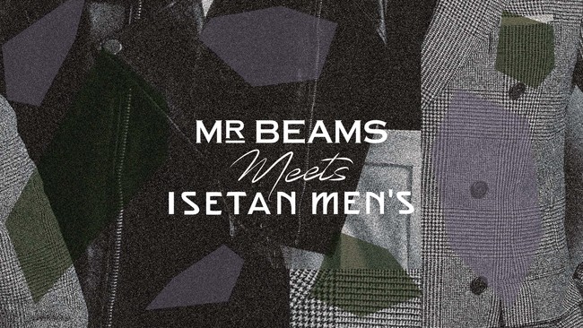 wMR_BEAMS meets ISETAN MEN'S xYt@bVƊE̗YɂՂ̃^bO&ʒACeɐOVhXYقɂĎ