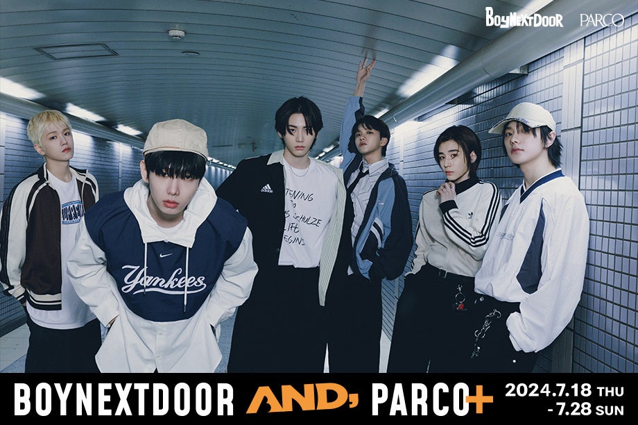 wBOYNEXTDOOR AND, PARCO{x؍lCA[eBXgBOYNEXTDOORƑSPARCO^CAbvI