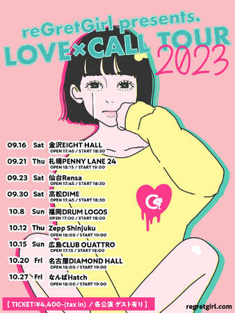 reGretGirlAS9ӏ2}cA[ureGretGirl presents LOVE ~ CALL TOUR 2023vJÁI{19`Pbgt@NusX^[gI